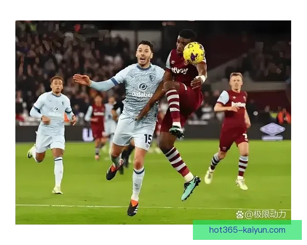 伯恩茅斯迎来英超关键战役，全力争取保级成功值得关注