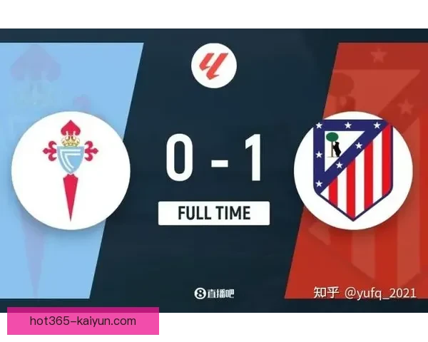 奥布拉克与科克长传配合展现默契，马竞攻防转换效率提升